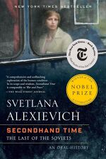 Svetlana Alexievich, Secondhand Time: The Last of the Soviets