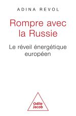 Adina Revol, Rompre avec la Russie : Le réveil énergétique européen